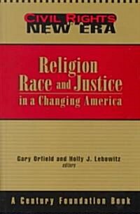 Religion, Race, and Justice in a Changing America (Paperback)