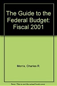 The Guide to the Federal Budget (Paperback)