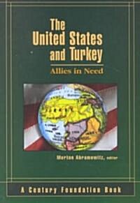 The United States and Turkey: Allies in Need (Paperback)