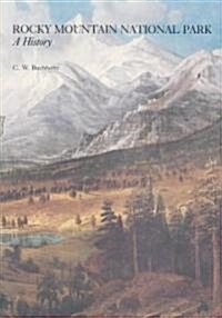 Rocky Mountain National Park: A History (Paperback)