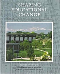 Shaping Educational Change (Hardcover, 1st)