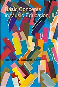 Basic Concepts in Music Education, II (Hardcover)