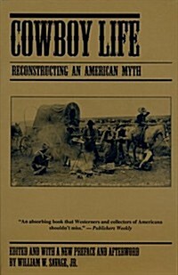 Cowboy Life: Reconstructing an American Myth (Revised) (Paperback, Revised)