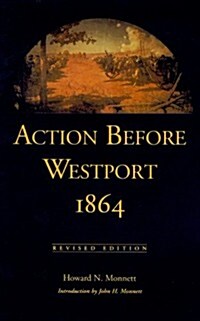 Action Before Westport, 1864: Revised Edition (Paperback, 3, Rev)