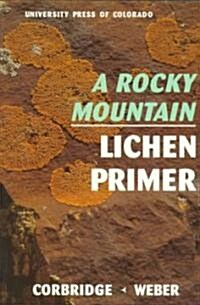 A Rocky Mountain Lichen Primer (Paperback)