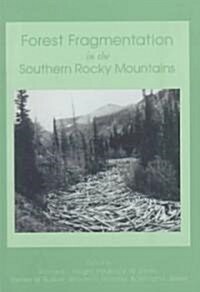 Forest Fragmentation in the Southern Rocky Mountains (Hardcover)