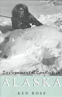Environmental Conflict in Alaska (Paperback)