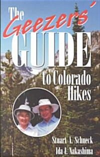 The Geezers Guide to Colorado Hikes (Paperback)