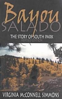 Bayou Salado: The Story of South Park (Paperback, Revised)