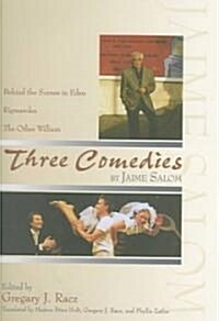 Three Comedies: Behind the Scenes in Eden, Rigmaroles, and the Other William (Hardcover)