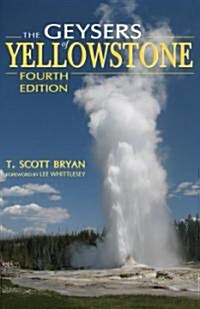 The Geysers of Yellowstone, Fourth Edition (Paperback, 4)