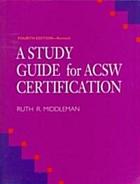 A Study Guide for Acsw Certification (Paperback, 4th, Revised)