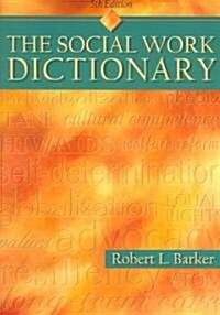 The Social Work Dictionary (Paperback, 5th)