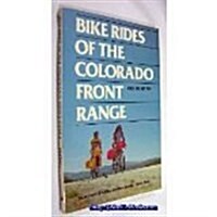 Bike Rides of the Colorado Front Range (Paperback)