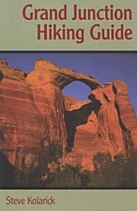 Grand Junction Hiking Guide (Paperback)