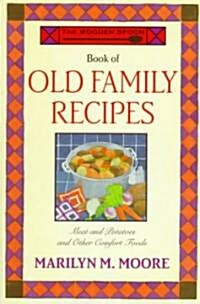 The Wooden Spoon Book of Old Family Recipes (Paperback)
