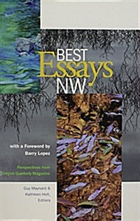 Best Essays NW: Perspectives from Oregon Quarterly (Hardcover)