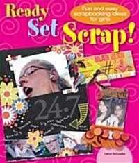 Ready, Set, Scrap! (Paperback)