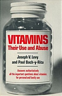 Vitamins: Their Use and Abuse (Hardcover)