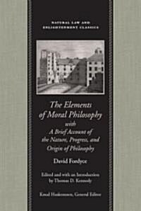 The Elements of Moral Philosophy, with a Brief Account of the Nature, Progress, and Origin of Philosophy (Paperback)
