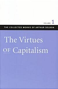 The Virtues of Capitalism (Paperback)