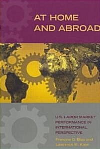 At Home and Abroad: U.S. Labor-Market Performance in International Perspective (Paperback)