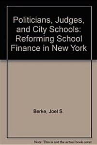 Politicians, Judges, and City Schools (Hardcover)