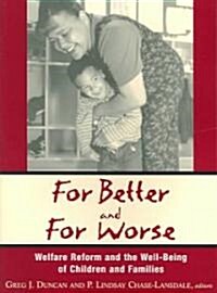 For Better and for Worse: Welfare Reform and the Well-Being of Children and Families (Paperback)