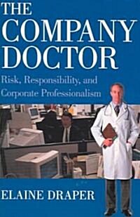 The Company Doctor: Risk, Responsibility, and Corporate Professionalism (Paperback)