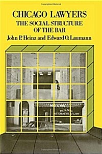 Chicago Lawyers: The Social Structure of the Bar (Hardcover)
