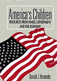 Americas Children: Resources from Family, Government, and the Economy (Paperback, Revised)