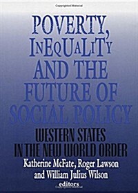 Poverty, Inequality, and the Future of Social Policy: Western States in the New World Order (Paperback, Revised)