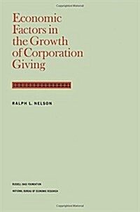 Economic Factors in the Growth of Corporate Giving (Hardcover)