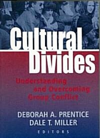 Cultural Divides: Understanding and Overcoming Group Conflict (Paperback)