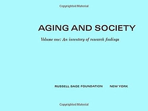 Aging and Society: An Inventory of Research Findingsvolume 1 (Hardcover)