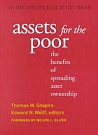 Assets for the Poor: The Benefits of Spreading Asset Ownership: The Benefits of Spreading Asset Ownership (Hardcover)