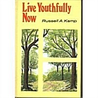 Live Youthfully Now (Hardcover)