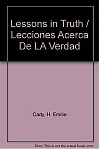 Lessons in Truth / Lecciones Acerca De LA Verdad (Hardcover)