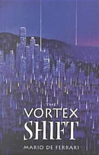 The Vortex Shift (Paperback)