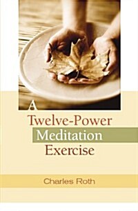 A Twelve-Power Meditation Exercise (Paperback, 2)