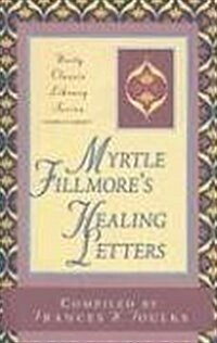 Myrtle Fillmores Healing Letters (Paperback)