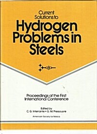 Current Solutions to Hydrogen Problems in Steels (Hardcover)