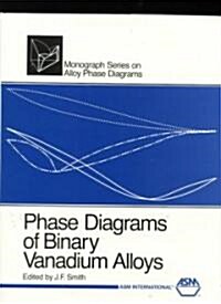 Phase Diagrams of Binary Vanadium Alloys (Hardcover)