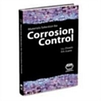 Materials Selection for Corrosion Control (Hardcover)