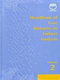 Handbook of Case Histories in Failure Analysis , Vol. 02 (Hardcover)