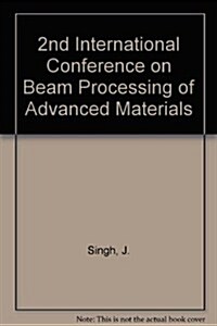 Beam Processing of Advanced Materials (Paperback)