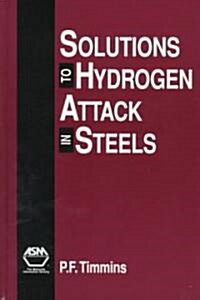 Solutions to Hydrogen Attack in Steels (Hardcover)