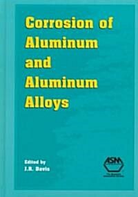 Corrosion of Aluminum and Aluminum Alloys (Hardcover)