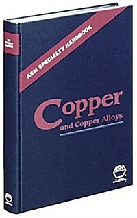 ASM Specialty Handbook: Copper and Copper Alloys (Hardcover)