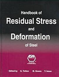 Handbook of Residual Stress and Deformation of Steel (Hardcover)